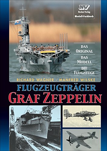 Flugzeugträger Graf Zeppelin: Das Original, Das Modell, Die Flugzeuge